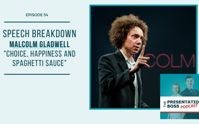 54. Speech Breakdown: TED Talk by Malcolm Gladwell “Choice, Happiness and Spaghetti Sauce”