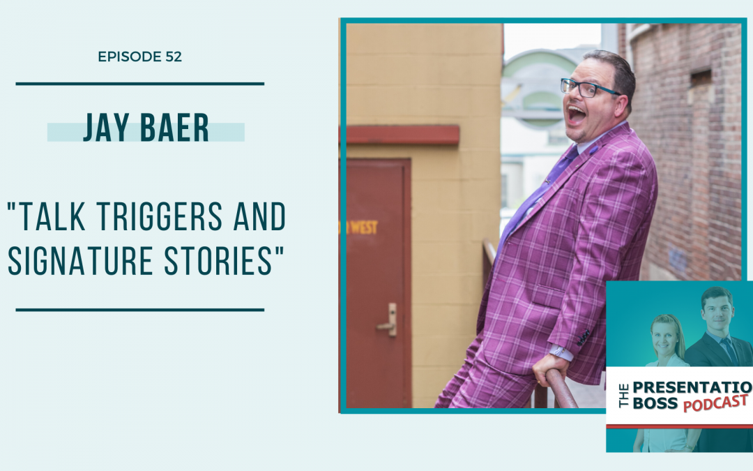 52. Talk Triggers & Signature Stories with Jay Baer